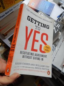 Getting to YES :Negotiating Agreement Without Giving In