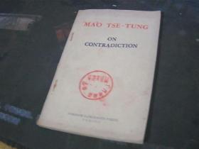 MAO TSE--TUNG ON CONTRADICTION