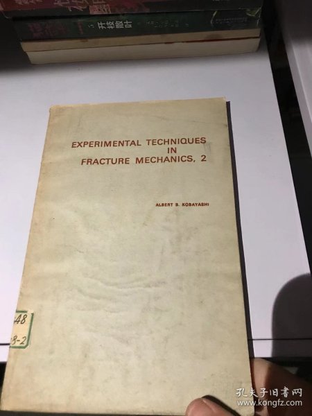 EXPERIMENTAL TECHNIQUES IN FRACTURE MECHANICS【断裂力学实验技术】