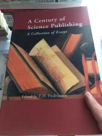 现货A Century of Science Publishing: A Collection of Essays[9781586031480]