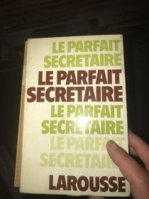 LAROUSSE LE PARFAIT SECRETAIRE