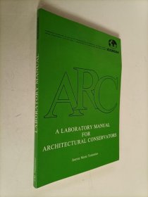 A LABORATORY MANUAL FOR ARCHITECTURAL CONSERVATORS