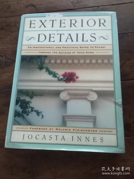 Exterior Details: An Inspirational and Practical Guide to Transforming the Outside of Your Home