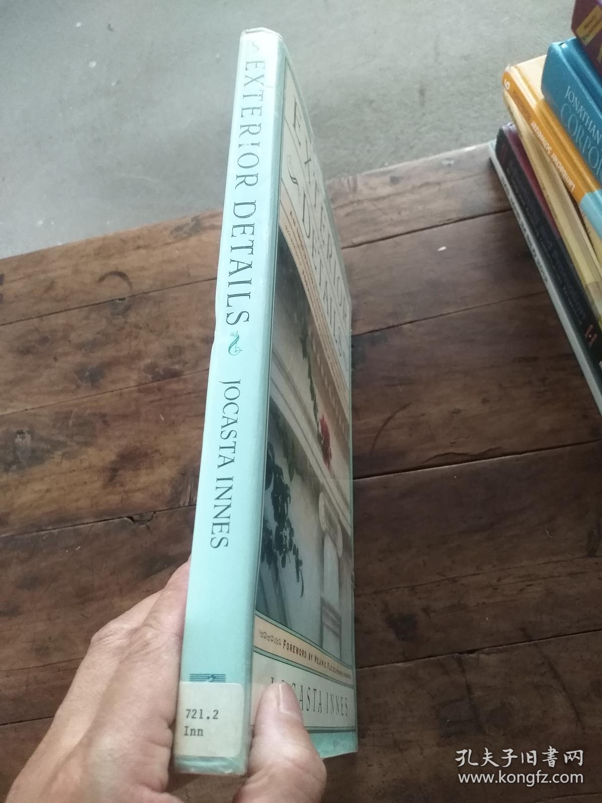 Exterior Details: An Inspirational and Practical Guide to Transforming the Outside of Your Home