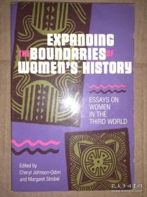 EXPANDING THE BOUNDARIES OF WOMEN`S HISTORY essays on women in the Third World 作者之一签赠本