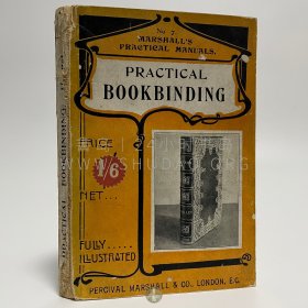 约1930年英国伦敦《实用书籍装订》Practical Bookbinding，英文原版，英国装帧师 William Bonner Pearce 编辑，内收大量西文书籍插图及装订示意图