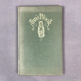 1929年《Ann's Book》，英文原版，绿色漆布精装，英国彩窗艺术家卡尔·帕森斯 (Karl Parsons)与其女贾辛斯·帕森斯（Jacynth Parson）创作的儿童诗集，并绘制大量插图