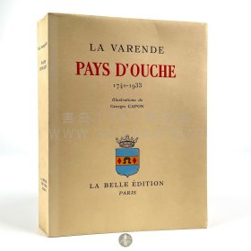 限量编号本！1936年法国巴黎《乌什地区》Pays d'Ouche，法文原版，法国作家让·德·拉·瓦兰德（Jean Mallard de La Varende）代表作短篇小说，内收法国画家 Georges Capon 绘制彩色插图数幅，其致力于研究法国诺曼底地区，尤其是乌什地区，该部分内容使之跃然成为20世纪短篇小说泰斗，限量1500套之第256号