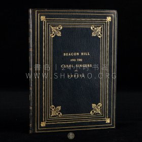 1923年《灯塔山：圣诞颂歌》Beacon Hill and the Carol Singers，英文原版，蓝褐色真皮精装，美国 John R. Shultz 著，内收 Thacher Nelson 绘制雕刻木板插图4幅