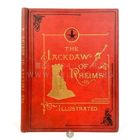 1870年英国伦敦《兰斯寒鸦》The Jackdaw of Rheims，英文原版，红色漆布精装，英国小说家托马斯·英戈尔兹比（Thomas Ingoldsby）著，为《英戈尔兹比传说故事集》系列中最为著名的诗歌，内收彩色石版画12幅