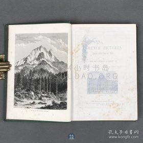 1878年《法国风景》French Pictures，英文原版，绿色漆布精装，英国作家戈斯内尔·格林（Gosnell Green）编辑，介绍法国各地区和城市的风景画册，配有详细的文字介绍，内收大量英国和各国艺术家艺术插图百余幅，原图用铅笔或钢笔绘制