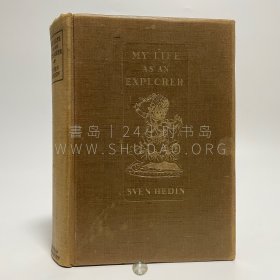 作者签赠本！1925年美国纽约《我的探险生涯》My Life as an Explorer，初版，英文原版， 瑞典探险家斯文·赫定（Sven Hedin）著，Alfhild Huebsch 译，作者斯文·赫定（Sven Hedin）自绘插图大量文章插图及彩色整页插图