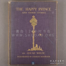 1913年《快乐王子及其他故事集》The Happy Prince and Other Tales，英文原版，紫色漆布精装，爱尔兰著名剧作家奥斯卡·王尔德（Oscar Wilde）创作的五篇童话故事，内收英国插画师查尔斯·罗宾逊（ Charles Robinson）绘制整版彩印插图9幅