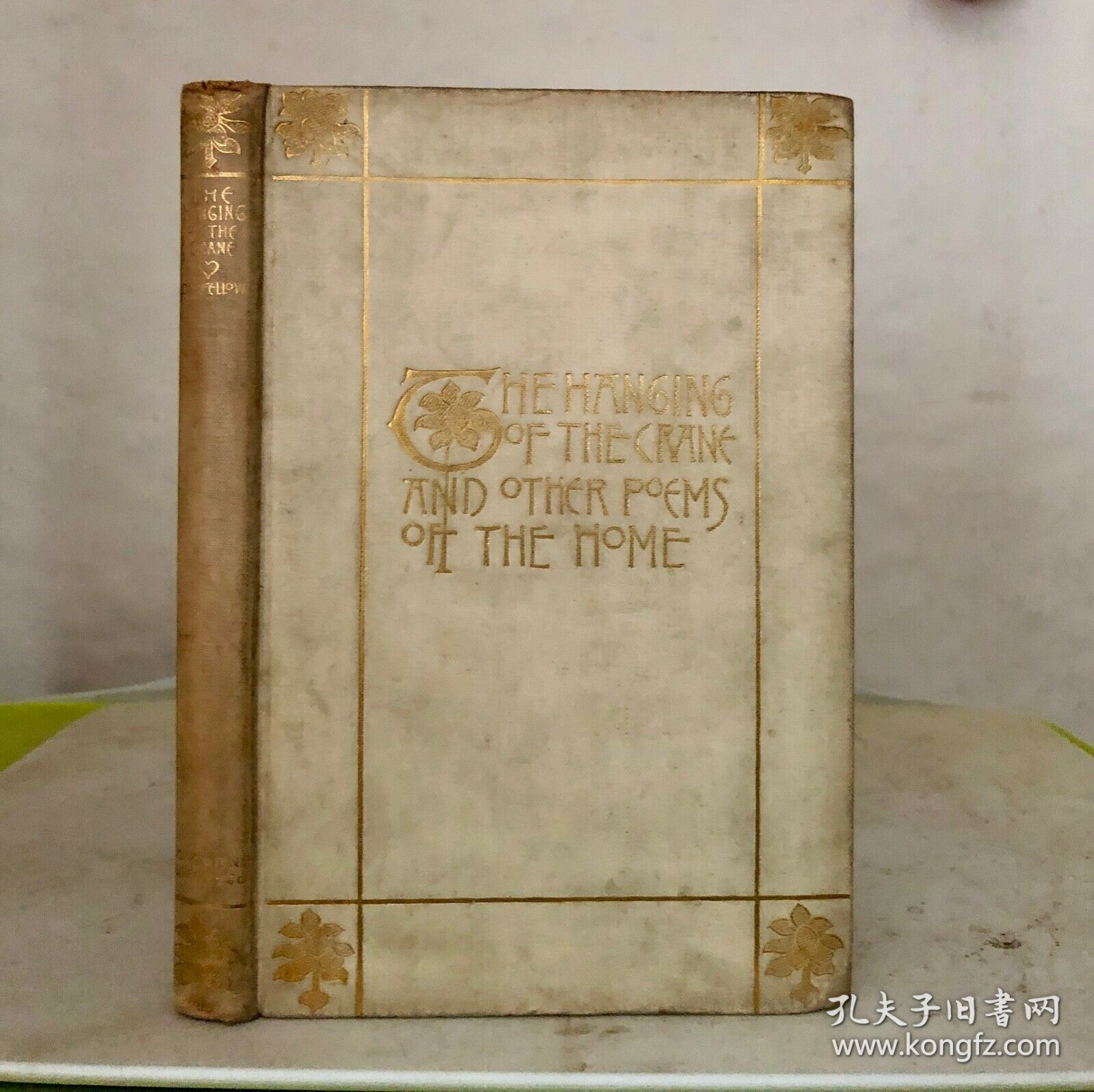 1893年《The Hanging of the Crane》，英文原版，白色漆布精装，美国诗人朗费罗（Longfellow）诗集，收诗11首，内收版画8幅