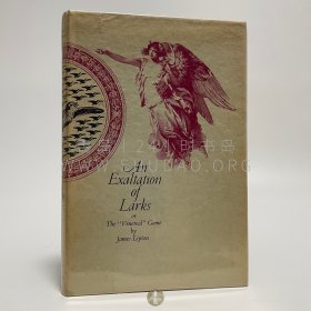 1970年英国伦敦《云雀的崇拜》An exaltation of larks，初版，英文原版，硬面精装，美国作家 Louis James Lipton 著，内收大量插图