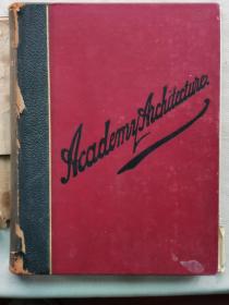 【孔网孤本】清末 1910年（宣统2年）德国原版建筑学著作 亚历克斯·科赫著《Academy Architecture and Architectural Review 1901-1902》《学院建筑与建筑评论画报 1901-1902年 卷19-20-21 》精装一厚册全！收录大量建筑设计图、雕塑等