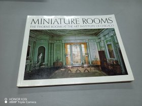 英文书MINIATURE ROOMS:THE THORNE ROOMS AT THE ART INSTITUTE OF CHICAGO平装、16开、168页