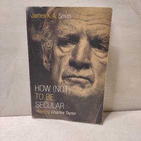 HOW（NOT）TO BE SECULAR