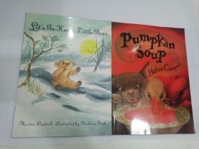 绘本：pumpkin soup【南瓜汤】+LET'S GO HOME,LITTLE BEAR,两册合售英文版儿童绘本