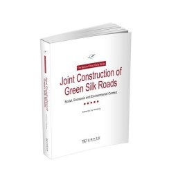 JointConstructionofGreenSilkRoads：Socical，EconomicandEnvironmentalContext