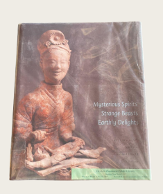 2005年Arlene & Harold Schnitzer收藏的早期中国艺术 Mysterious Spirits, Strange Beasts, Earthly Delights: Early Chinese Art From The Arlene And Harold Schnitzer Collection