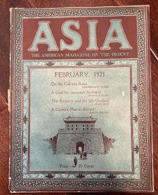1921年亚细亚杂志 婆罗洲的摄影；泰戈尔诗“在加尔各答的路上”；日本野心的一个目标；皇帝和丝绸女神等