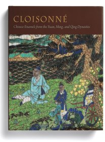 Cloisonne: Chinese Enamels from the Yuan, Ming and Qing Dynasties
中国元明清代景泰蓝