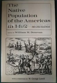 《The Native Population of the Americas in 1492》edited by William M. Denevan ; with a foreword by W. George Lovell；（The Native Population of the Americas in 1492）