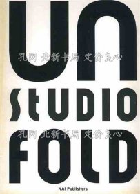 《UN Studio: Unfold》Ben Van Berkel & Caroline Bos，1冊(cè)；（UN Studio: Unfold）
