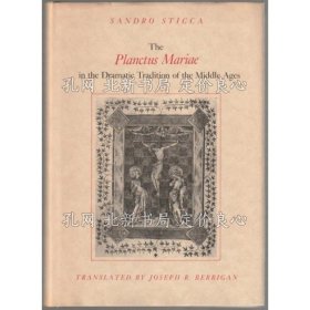 《The Planctus Mariae in the dramatic tradition of the Middle Ages》Sandro Sticca ; translated by Joseph R. Berrigan