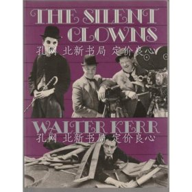 《The silent clowns Da Capo paperback ed》Walter Kerr；（The silent clowns Da Capo paperback ed）