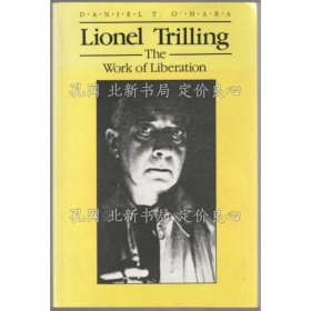 《Lionel Trilling : the work of liberation. 《The Wisconsin project on American writers》Daniel T. O'Hara
