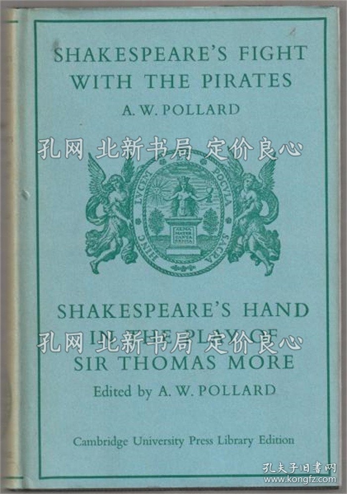 《Shakespeare's Fight with the Pirates and Shakespeare's Hand in the Play of Sir Thomas More.》A. W. Pollard