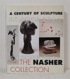 《The Nasher collection A century of sculpture》curated by Carmen Giménez and Steven A. Nash；（The Nasher collection A century of sculpture）