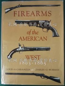 《FIREARMS of the AMERICAN WEST 1803-1865》Louis A Garavaglia & Charles G Worman；（FIREARMS of the AMERICAN WEST 1803-1865）