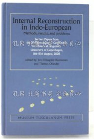 《Internal Reconstruction in Indo-European. Methods，Results，and Problems. Selected Papers from the XVI International Conference on Historical Linguistics University of Copenhagen，11