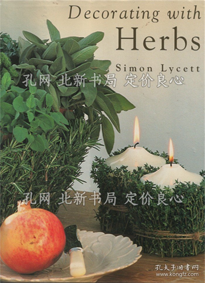 点击查看原图 《Decorating with Herbs》Simon Lycett;(Decorating with Herbs)