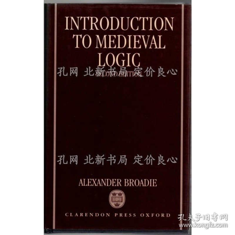 《Introduction to Medieval Logic 2nd ed》Alexander Broadie，1册；（Introduction to Medieval Logic 2nd ed）