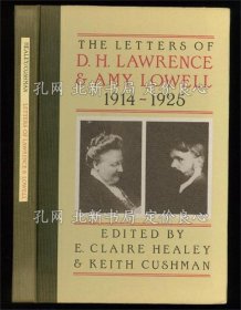 《The Letters of D.H.Lawrence ＆ Amy Lowell 1914-1925. Edited by E.Claire Healey ＆ Keith Cushman.》Lawrence，D.H.; Healey，E.Claire ed.; Cushman，Keith ed. D.H.ロレンス、E.E.ヒーレー、K.クッシュマン(共编)