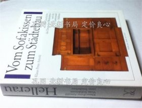 《德文)ソファーから都市设计まで:ドイツの工房与田园都市ヘレラウの历史 Vom Sofakissen zum Stadtebau: Die Geschichte der deutschen Werkstatten und der Gartenstadt Hellerau》Klaus-Peter Arnold，1册