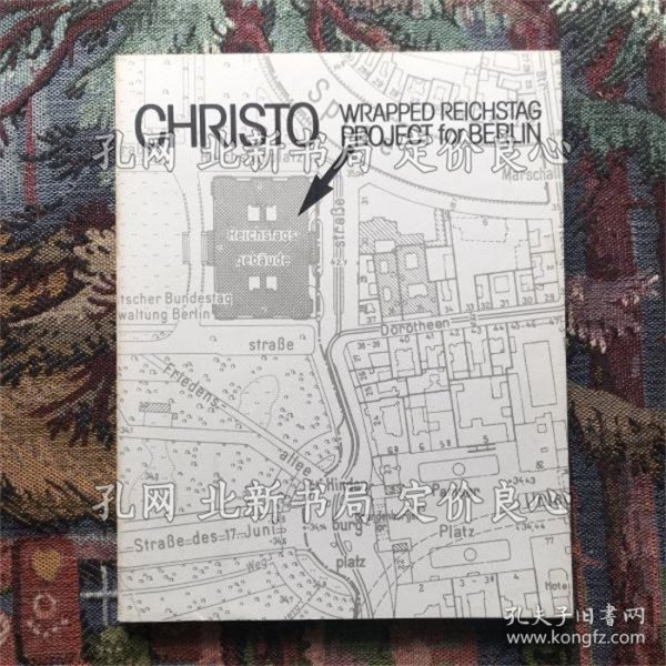 《クリスト展 WRAPPED REICHSTAG, PROJECT for BERLIN 旧ドイツ帝国国会议事堂の梱包》クリスト，1册；（クリスト展 WRAPPED REICHSTAG, PROJECT for BERLIN 旧ドイツ帝国国会議事堂の梱包）