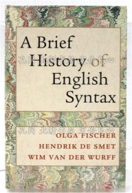《A Brief History of English Syntax.》Fischer，Olga; De Smet，Hendrik; Van Der Wurff，Wim；（A Brief History of English Syntax.）