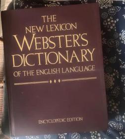 The New Lexicon Websters Encyclopedic Dictionary Of The English Language  韦伯斯特英语百科全书词典