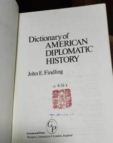 Dictionaryof AMERICAN DIPLOMATIC HISTORY