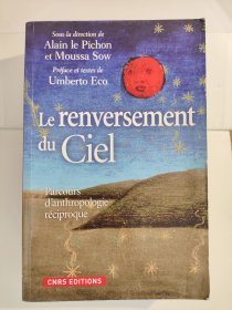 Le Renversement du ciel: Parcours d'anthropologie réciproque