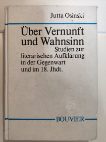 Über Vernunft und Wahnsinn: Studien zur literarischen Aufklärung in der Gegenwart und im 18. Jhdt.