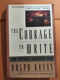 The Courage to Write: How Writers Transcend Fear