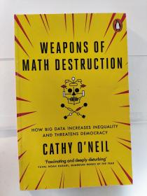 Weapons of Math Destruction: How Big Data Increases Inequality and Threatens