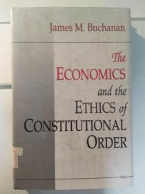 The Econimics and the Ethics of Constitutional Order