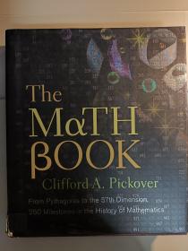 The Math Book: From Pythagoras to the 57th Dimension, 250 Milestones in the History of Mathematics